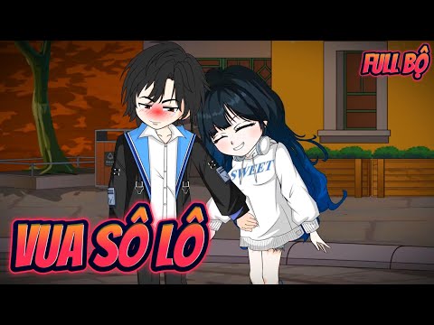(FULL BỘ) VUA SÔ LÔ || Great Sub