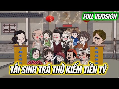 (FULL Verion) Tái Sinh Trả Thù... Kiếm Tiền Tỷ | Sub Review