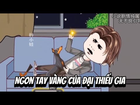 Full | Ngón Tay Vàng Của Đại Thiếu Gia | Sub Review
