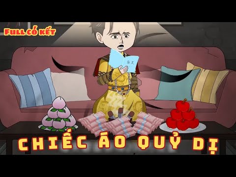 [ Full Có Kết ] Chiếc Áo Quỷ Dị