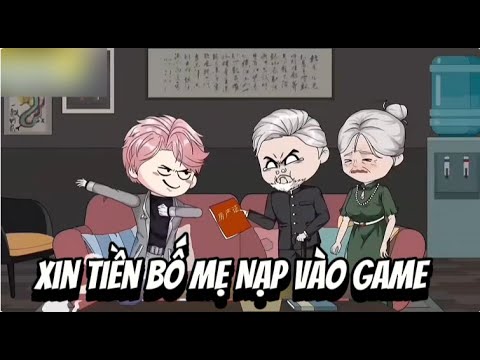 FULL | Xin Tiền Bố Mẹ Nạp Vào Game | Lê Tính