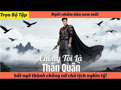 【Trọn Bộ Tập】Ngồi nhầm bàn xem mắt, bất ngờ thành chồng nữ chủ tịch nghìn tỷ!