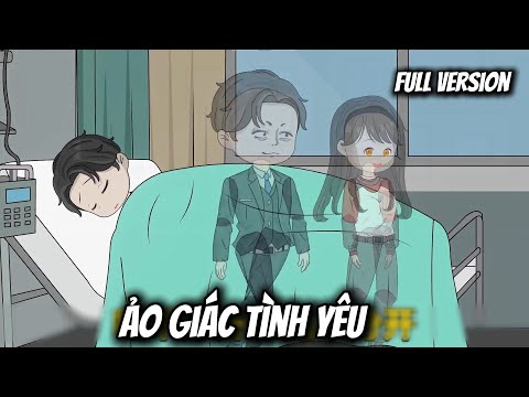 Full | Ảo Giác Tình Yêu | Vietsub Tái Sinh
