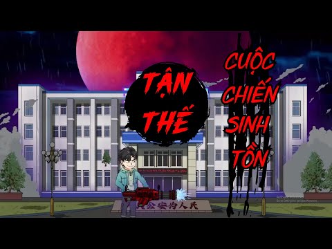 Full (1-9) | Tận Thế Cuộc Chiến Sinh Tồn - Bạch Tiên Sinh