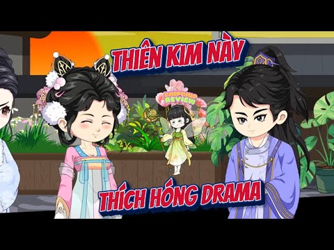 Thiên Kim Này Thích Hóng Drama  | ChipChip Review