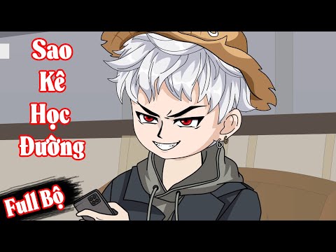 Full Bộ | Sao Kê Học Đường | Phim Hay Có Kết | Trung Review