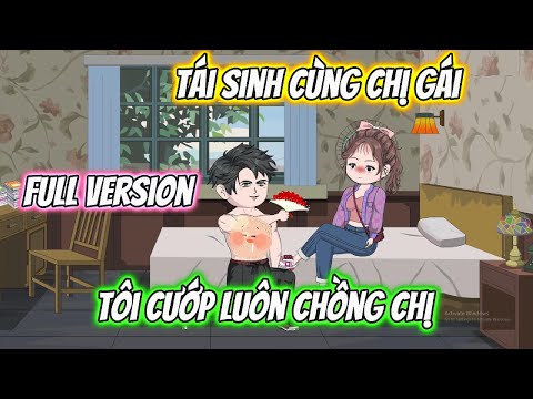Tái Sinh Cùng Chị Gái Tôi Cướp Luôn Chồng Chị Full Version