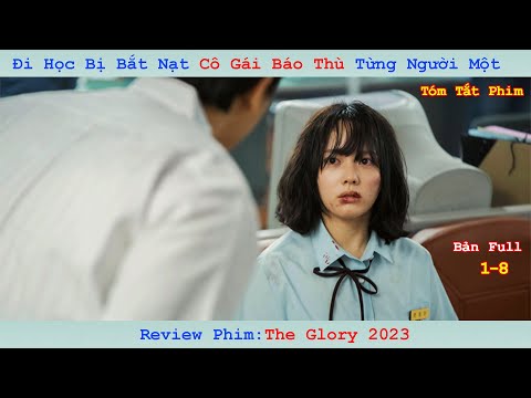 Review Phim: VINH QUANG TRONG THÙ HẬN | THE GLORY 2023 | Bản full 1-8 | Song Hye - kyo