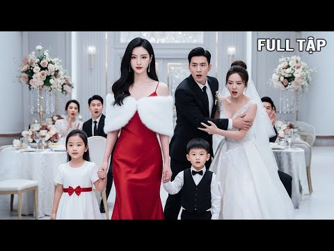 Tổng Tài tin lời tiểu tam ruồng bỏ vợ, 5 năm sau vợ trở về cùng 2 con ở hôn lễ khiến anh gục ngã