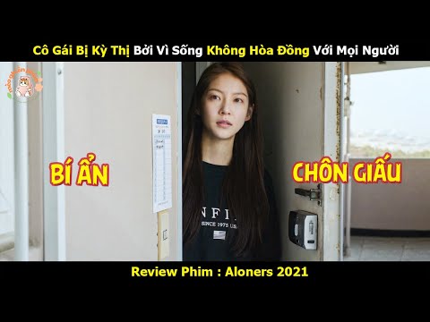 [Review Phim] Cô Gái Bị Kỳ Thị Xa Lánh Bởi Vì Thích Sống Một Mình