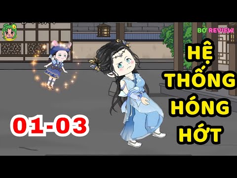 TẬP 01-03 | Hệ Thống Hóng Hớt | Bơ Rì Viu Official