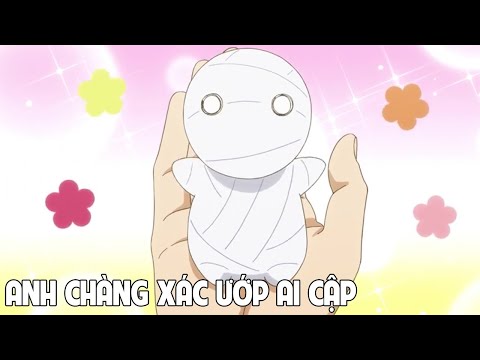 Pet Của Tôi Là Anh Chàng Xác Uớp Ai Cập Phần 1I Tóm Tắt Anime Hay I Đại Đế Anime