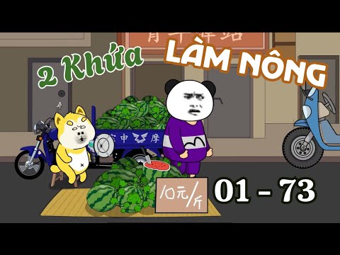 FULL 1 - 73 | 2 Khứa Làm Nông | Cáo Ú Review