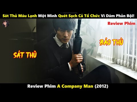 [Review Phim] Sát Thủ Máu Lạnh Một Mình Quét Sạch Cả Tổ Chức Vì Dám Phản Bội!