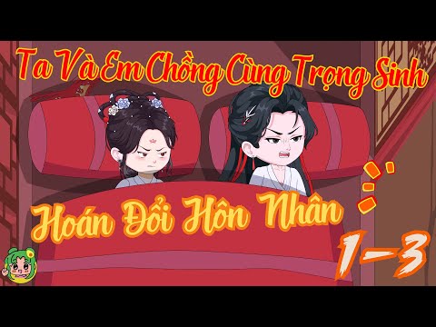 TẬP 1 - 3 - Ta Và Em Chồng Cùng Trọng Sinh Hoán Đổi Hôn Nhân | Bơ Review