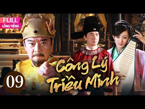 [Lồng Tiếng] Công Lý Triều Minh l Tập 09 l Phim Cổ Trang Lịch Sử Trung Quốc Hay