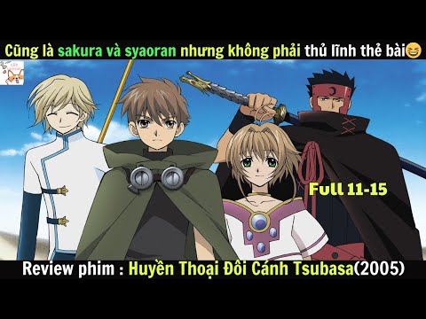 Review phim| Huyền Thoại Đôi Cánh Tsubasa (2005) Full 11-15 | Gâu Review