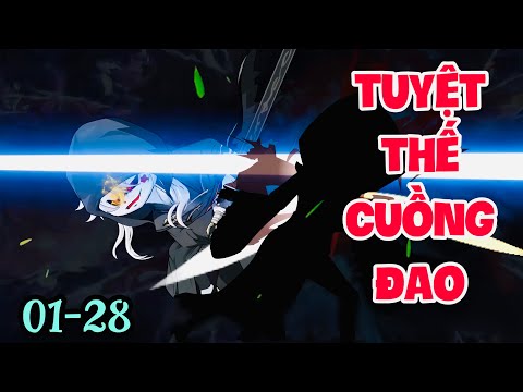 FULL ( TẬP 01-28 ) | KÍCH HOẠT HỆ THỐNG TU LUYỆN - TÔI TRỞ THÀNH TUYỆT THẾ CUỒNG ĐAO  | MYMY VIETSUB