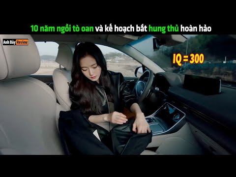 10 năm ngồi tò oan và kế hoạch bắt hung thủ hoàn hảo - Review phim hay