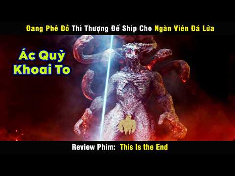 Nếu Còn Sống 1 Ngày Cuối Cùng Thì Bạn Sẽ Làm Gì? - review phim This Is the End