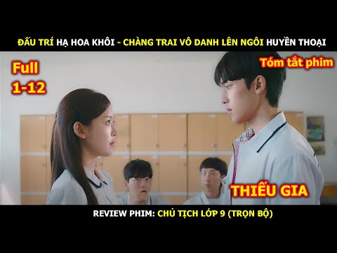 Review Phim: Chàng Trai Trở Thành Trùm Trường Nhờ Đấu Trí Thắng Hoa Khôi | Full | Reivew Phim Hàn