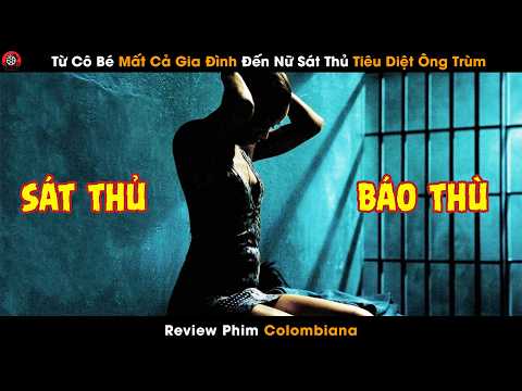 [Review Phim] Từ Cô Bé Mất Cả Gia Đình Đến Nữ Sát Thủ Tiêu Diệt Ông Trùm Mai Thúy