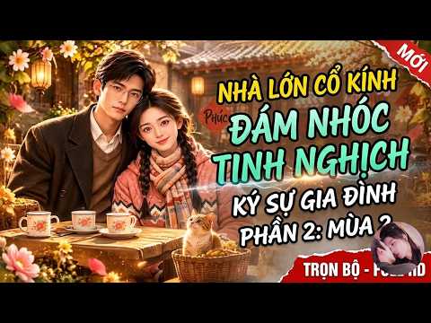 Phần 1-2: Bà lão trọng sinh về thập niên 80, dạy dỗ gia đình chồng