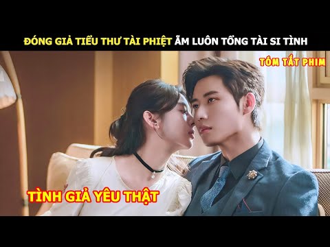 [Review Phim] Đóng Giả Tiểu Thư Tài Phiệt Ẵm Luôn Tổng Tài Si Tình | Review Phim Ngôn Tình