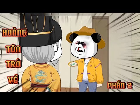 PHẦN 2 | HOÀNG TÔN TRỞ VỀ
