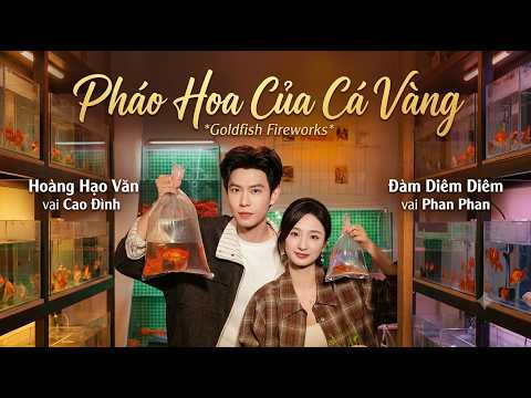 Review phim: Pháo Hoa của Cá Vàng Full trọn bộ