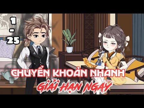 Tập 1 - 25 | Chuyển Khoản Nhanh, Giải Hạn Ngay | Cáo Ú Review