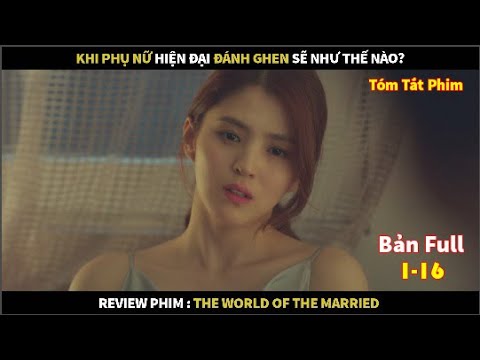 Review Phim Thế Giới Hôn Nhân Bản Full | Tóm Tắt Phim The World Of The Married