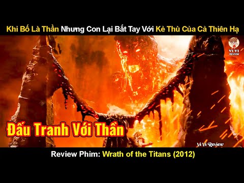 Bố Là Thần Nhưng Con Lại Bắt Tay Với Kẻ Thù Của Cả Thiên Hạ| Review Phim Sự Phẫn Nộ Của Các Vị Thần