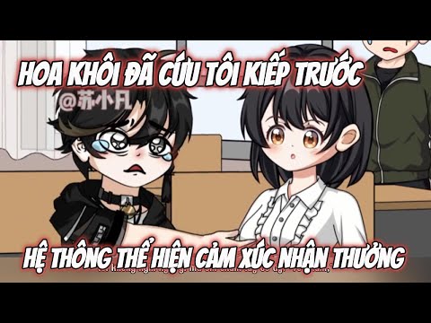Hệ Thống Thể Hiện Cảm Xúc Nhận Thưởng Hoa Khôi Đã Cứu Tôi Kiếp Trước