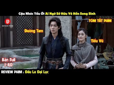 Review Phim Đấu La Đại Lục 1-40 | Tóm Tắt Phim Douluo Continent | REVIEW PHIM HAY