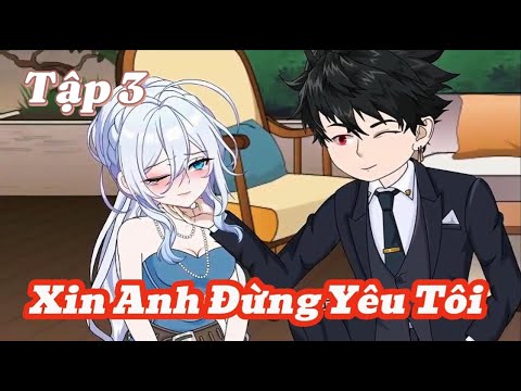 [Tập 3] Xin Anh Đừng Yêu Tôi | Meihaysub