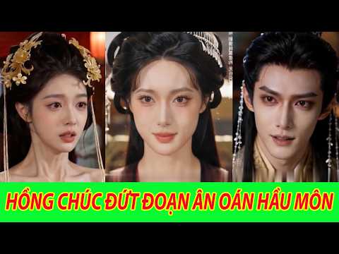 Hồng Chúc Đứt Đoạn Ân Oán Hầu Môn - Trọn Bộ