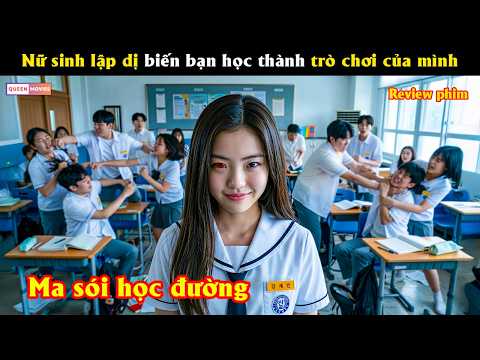 Nữ sinh lập dị biến bạn học thành trò chơi của mình - Review phim hay