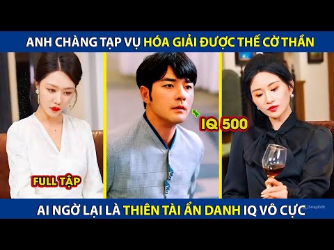 Anh Chàng Tạp Vụ Hóa Giải Được Thế Cờ Thần, Ai Ngờ Lại Là Thiên Tài Ẩn Danh IQ Vô Cực | review phim
