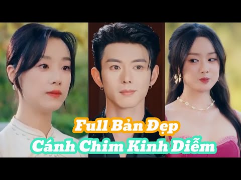 Cánh Chim Kinh Diễm Full [Review Phim] | Lục Kinh Đường là một cô gái trở nên mạnh mẽ sau 3 năm