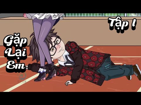 Tập 1 | Gặp Lại Em | Great Sub