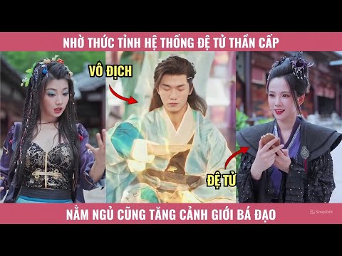 Nhờ Thức Tỉnh Hệ Thống Đệ Tử Thần Cấp, Nằm Ngủ Cũng Tăng Cảnh Giới Bá Đạo