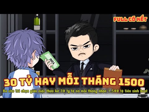 [ Full Có Kết ] 30 Tỷ Hay Mỗi Tháng 1500