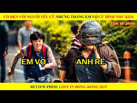 [Review Phim] Có Hẹn Với NYC Nhưng Thằng Em Vợ Cứ Dính Như Keo || Lạc Lối Ở Hồng Kông