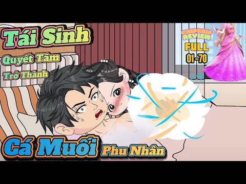 Tái Sinh Quyết Tâm Trở Thành Cá Muối Phu Nhân | Full Tập Dài |  ChipChip Review