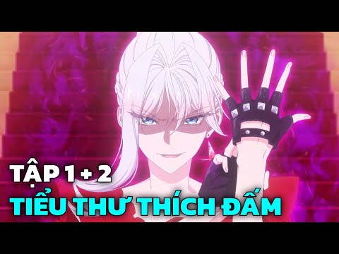 " Tiểu Thư Băng Giá Thích Giải Quyết Bằng Nắm Đấm " | Tập 1 + 2 | Tóm Tắt Anime
