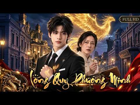 Review Phim: Long Quy Phượng Minh Full trọn bộ