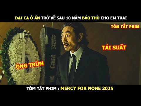 [Review Phim] Đại Ca Ở Ẩn Trở Về Sau 10 Năm Báo Thù Cho Em Trai |  Lani Review Phim