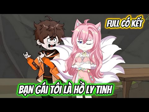 Bạn Gái Tôi Là Hồ Ly Tinh Full Có Kết
