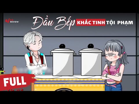 Full Version | Đầu Bếp Khắc Tinh Tội Phạm | Tập 1 - 6 | Gà Review
